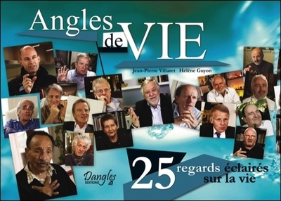 ANGLES DE VIE - 25 REGARDS ECLAIRES SUR LA VIE