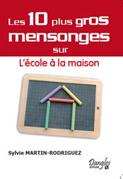 10 PLUS GROS MENSONGES SUR L'ECOLE A LA MAISON