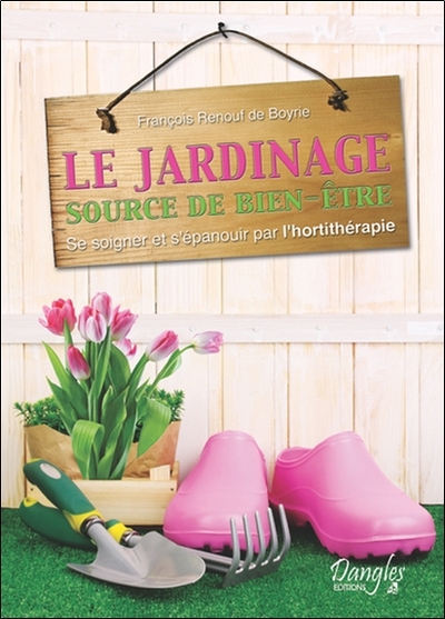 JARDINAGE - SOURCE DE BIEN-ETRE