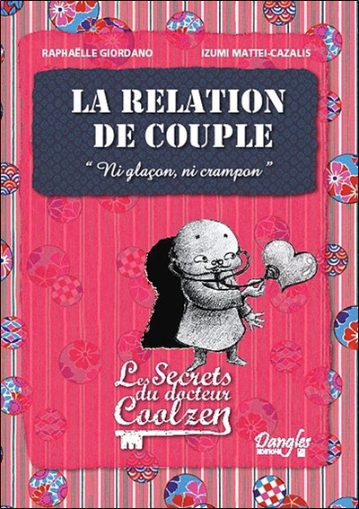 RELATION DE COUPLE - LES SECRETS DU DR. COOLZEN
