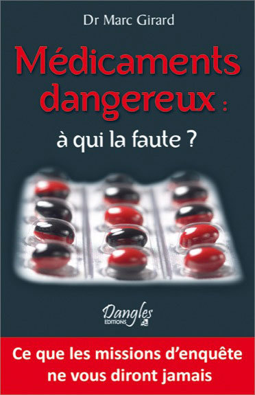 MEDICAMENTS DANGEREUX : A QUI LA FAUTE ?