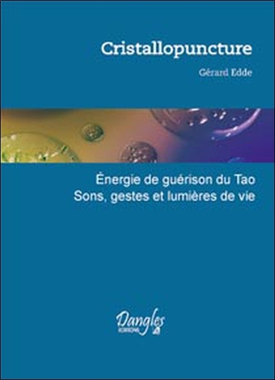 CRISTALLOPUNCTURE - ENERGIES DE GUERISON DU TAO