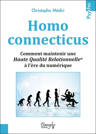 HOMO CONNECTICUS - COMMENT MAINTENIR UNE HAUTE QUALITE RELATIONNELLE  A L E