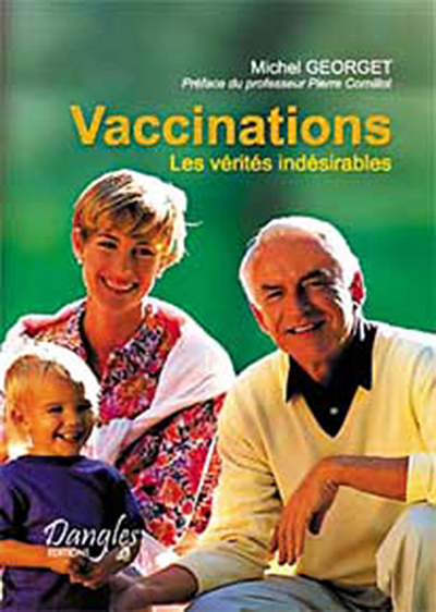 VACCINATIONS - LES VERITES INDESIRABLES