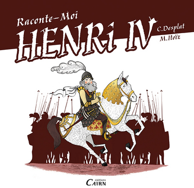 RACONTE MOI HENRI IV