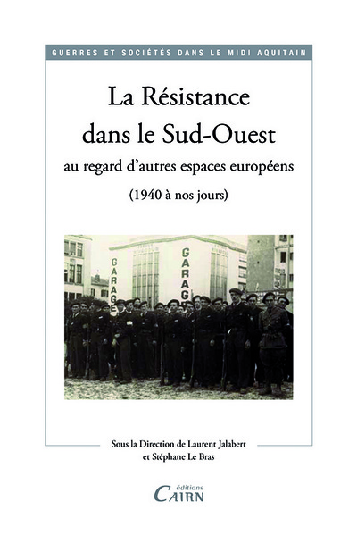 RESISTANCE DANS LE SUD OUEST AU REGARD D´AUTRES ESPACES EUROPEENS