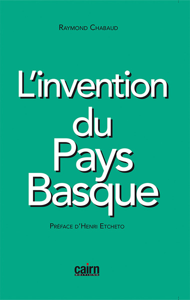 L´INVENTION DU PAYS BASQUE