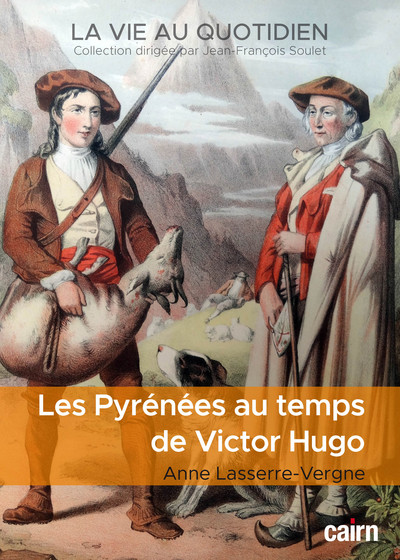 PYRENEES AU TEMPS DE VICTOR HUGO