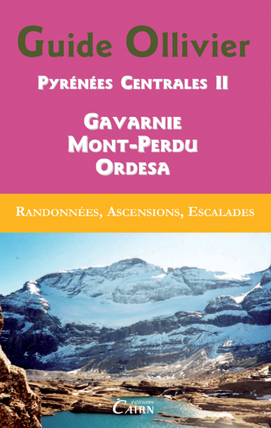 PYRENEES CENTRALES II GAVARNIE/MONT-PERDU/ORDESA - GUIDE OLLIVIER