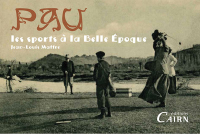 SPORTS A PAU A LA BELLE EPOQUE