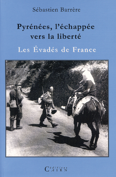 PYRENEES, L´ECHAPPEE VERS LA LIBERTE