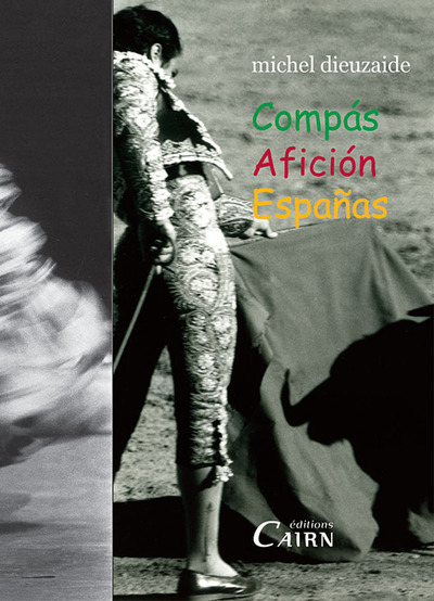 COFFRET DIEUZAIDE 3 LIVRES : AFICION - COMPAS - ESPANAS