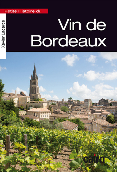 PETITE HISTOIRE DU VIN DE BORDEAUX