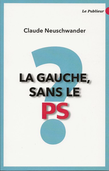 GAUCHE SANS LE PS ? (LA)