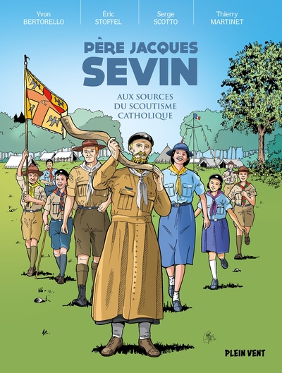 PERE JACQUES SEVIN - AUX SOURCES DU SCOUTISME CATHOLIQUE