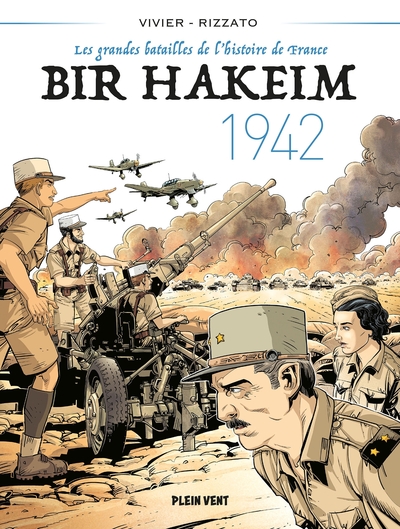 BIR HAKEIM - 1942 - LES GRANDES BATAILLES DE L´HISTOIRE DE FRANCE 1