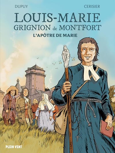 LOUIS-MARIE GRIGNION DE MONTFORT - L´APOTRE DE MARIE
