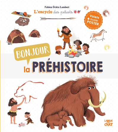 BONJOUR LA PREHISTOIRE - L´ENCYCLO DES PETIOTS