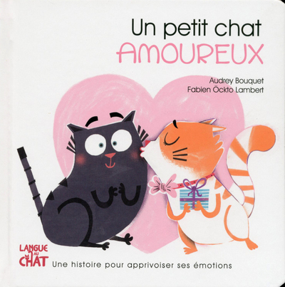 PETIT CHAT AMOUREUX LES EMOTIONS DE PETIT CHAT