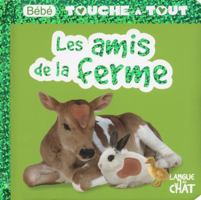 BEBE TOUCHE-A-TOUT LES AMIS DE LA FERME