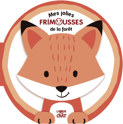 MES JOLIES FRIMOUSSES DE LA FORET