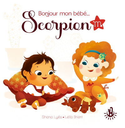 BONJOUR MON BEBE... SCORPION