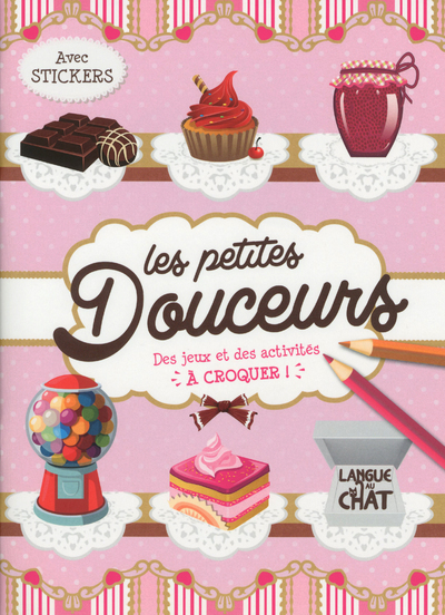 PETITES DOUCEURS AVEC STICKERS DES JEUX ET DES ACTIVITES A CROQUER !