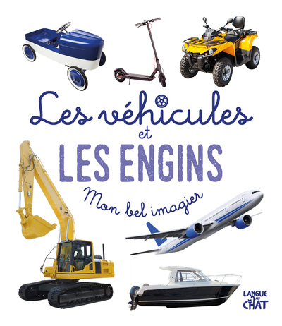 VEHICULES ET LES ENGINS - MON BEL IMAGIER PHOTOS