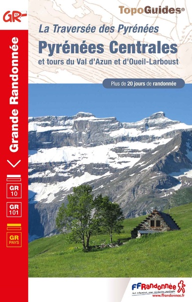 PYRENEES CENTRALES - LA TRAVERSEE DES PYRENEES
