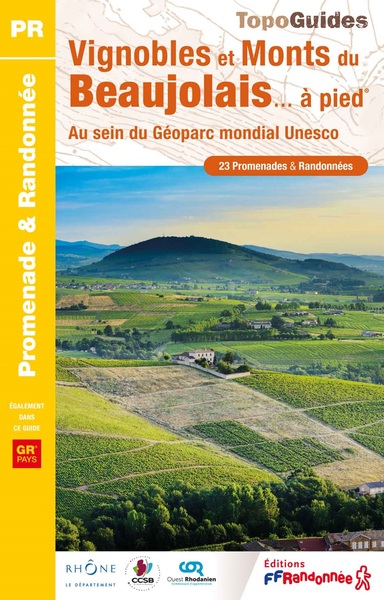 VIGNOBLES ET MONTS DU BEAUJOLAIS A PIED - AU SEIN DU GEOPARC MONDIAL UNESCO