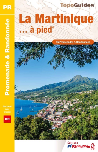 LA MARTINIQUE A PIED - REF D972