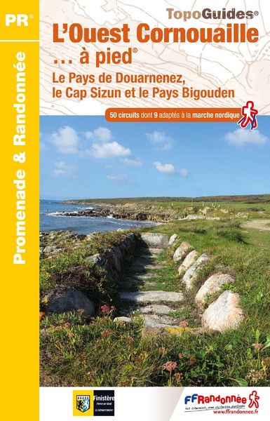 OUEST CORNOUAILLE A PIED - LE PAYS DE DOUARNENEZ, LE CAP SIZUN ET LE PAYS BIGOUDEN