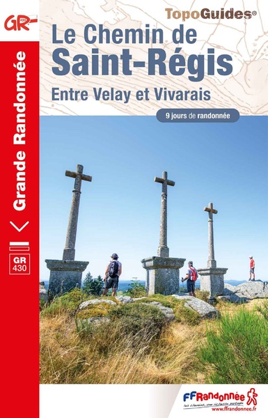 CHEMIN DE SAINT-REGIS - ENTRE VELAY ET VIVARAIS