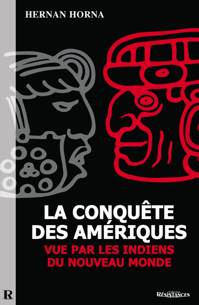 CONQUETE DES AMERIQUES VUE PAR LES INDIENS DU NOUVEAU MONDE