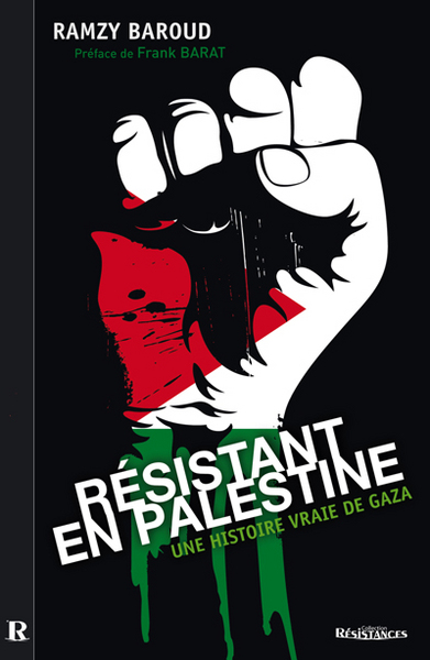 RESISTANT EN PALESTINE : UNE HISTOIRE VRAIE DE GAZA