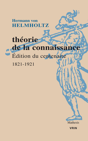 THEORIE DE LA CONNAISSANCE - EDITION DU CENTENAIRE 1821-1921