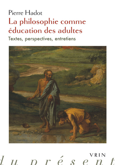 PHILOSOPHIE COMME EDUCATION DES ADULTES TEXTES, PERSPECTIVES, ENTRETIENS