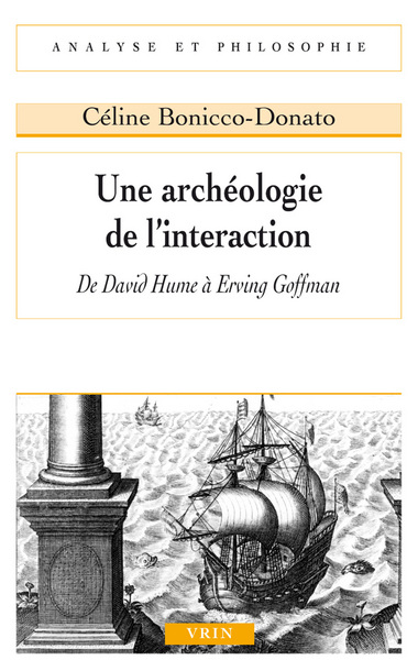 ARCHEOLOGIE DE L INTERACTION DE DAVID HUME A ERVING GOFFMAN
