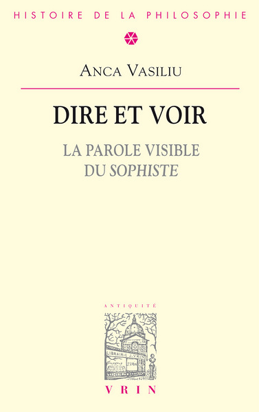 DIRE ET VOIR LA PAROLE VISIBLE DU SOPHISTE