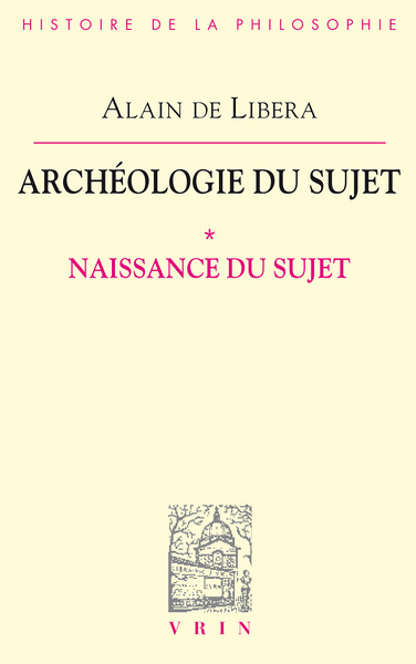 NAISSANCE DU SUJET (ARCHEOLOGIE DU SUJET I)