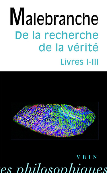 DE LA RECHERCHE DE LA VERITE LIVRES I-III