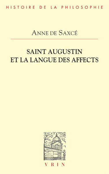 SAINT AUGUSTIN ET LA LANGUE DES AFFECTS