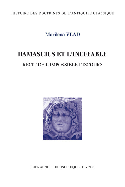 DAMASCIUS ET L INEFFABLE RECIT DE L IMPOSSIBLE DISCOURS