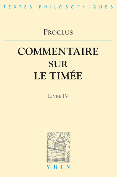 COMMENTAIRES SUR LE TIMEE T IV,  LIVRE 4