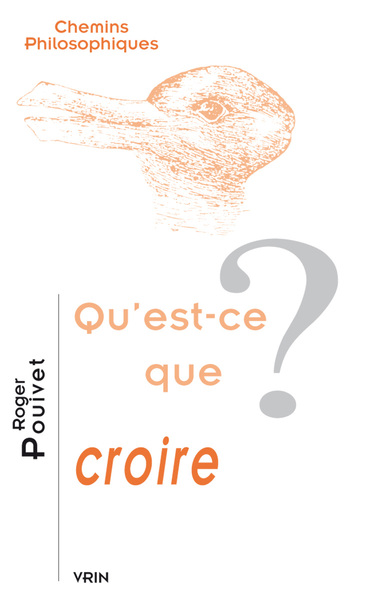 QU´EST-CE QUE CROIRE ?