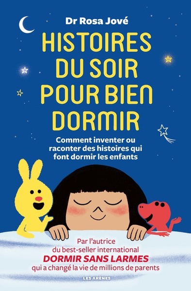 HISTOIRES DU SOIR POUR BIEN DORMIR - COMMENT INVENTER OU RACONTER DES HISTOIRES QUI FONT DORMIR LES