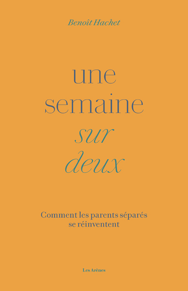 SEMAINE SUR DEUX - COMMENT LES PARENTS SEPARES SE REINVENTENT