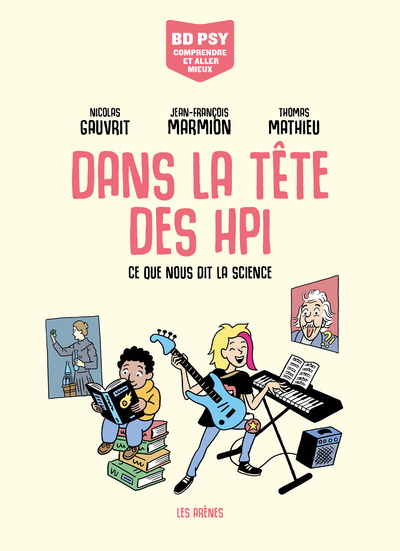 DANS LA TETE DES HPI - CE QUE NOUS DIT LA SCIENCE