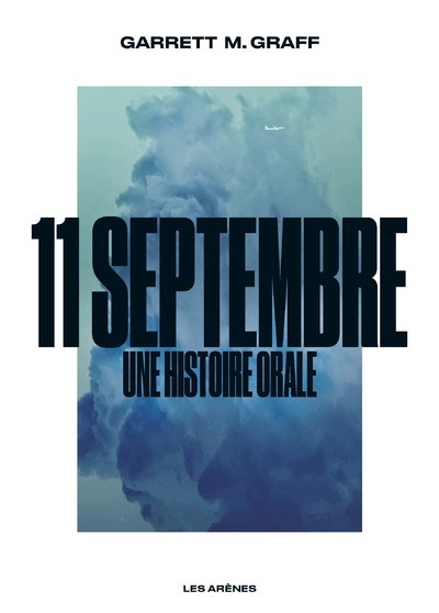 11 SEPTEMBRE - UNE HISTOIRE ORALE