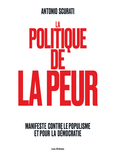 LA POLITIQUE DE LA PEUR